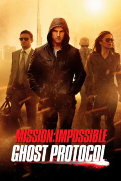 Mission: Impossible – Ghost Protocol 2011 film online