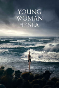 Young Woman and the Sea 2024 film online