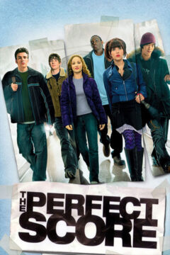 The Perfect Score 2004 film online